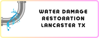 Water Damage Restoration Lancaster Texas - Expert Restoration Services